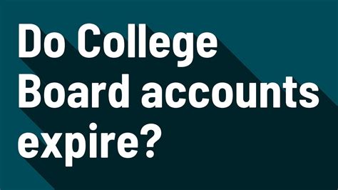 Local Time. . Do college board accounts expire